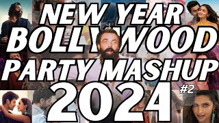 NEW YEAR BOLLYWOOD PARTY MIX MASHUP 2024  NON STOP BOLLYWOOD DANCE PARTY MIX DJ NEW YEAR SONG 2024 [upl. by Rengia]