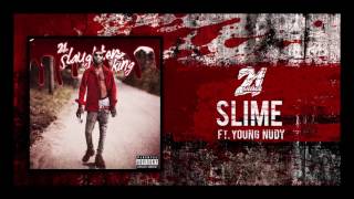 21 Savage  Slime ft Young Nudy [upl. by Hilde]