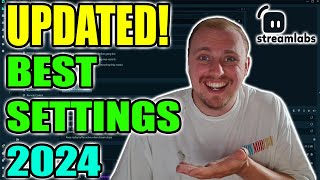 BEST SETTINGS FOR STREAMLABS 2024 UPDATED [upl. by Trebbor347]