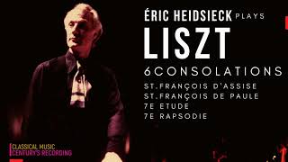 Liszt  Six Consolations S172 Consolation No3 StFrançois  Century’s record Éric Heidsieck [upl. by Deys12]