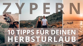 REISEN NACH ZYPERN  10 Tipps amp Highlights für Deine Zypern Reise im Herbst [upl. by Thera]