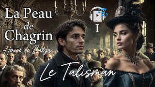 La Peau de Chagrin │ ♤Le Talisman（🎧Livre audio 1）│ Histoire incroyable [upl. by Laehplar]