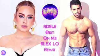 ADELE  EASY ON ME DJ ALEX LO REMIX [upl. by Ruenhcs]