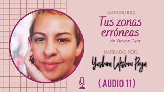 Tus zonas erróneas de Wayne Dyer AUDIO 11 [upl. by Nessaj]