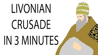 Livonian Crusade  3 Minute History [upl. by Stacia330]