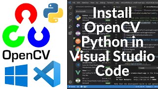 How To Install OpenCV Python in Visual Studio Code Windows 10 [upl. by Findlay]