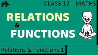 Maths Relations amp Functions part 1 Concepts CBSE class 12 Mathematics XII [upl. by Ashok]