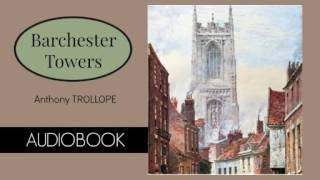 Barchester Towers by Anthony Trollope  Audiobook  Part 13 [upl. by Niggem]