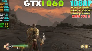 GTX 1060  God of War PC Performance Test  1080P LOW To BEST Settings  FSR 2 [upl. by Annor]