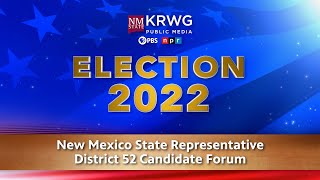 Election 2022 Forum NM State Representative Dist 52 [upl. by Buffum]