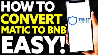 How To Convert MATIC to BNB In Trust Wallet Quick and Easy [upl. by Sherourd921]