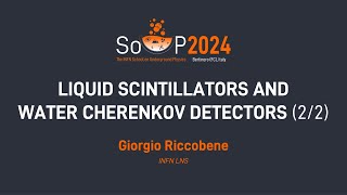 Liquid Scintillators and Water Cherenkov Detectors  Part 22 Giorgio Riccobene SoUP 2024 [upl. by Etz411]