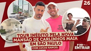 POD ENTRAR  Tour inédito pela nova mansão de Carlinhos Maia em São Paulo com Lucas Rangel [upl. by Orgel]