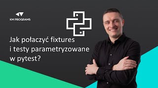 Jak połączyć fixtures i testy parametryzowane w pytest [upl. by Nutsud]