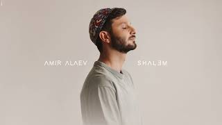 Amir Alaev  Shalem [upl. by Didier]