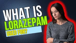 What is Lorazepam used for Uses Benefits Side Effects Dosage and Risks Explained [upl. by Ynamad15]