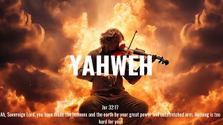 YAHWEH  Prophetic Worship Cello Instrumental  Soaking Music for Prayer amp Intercession [upl. by Nedac]