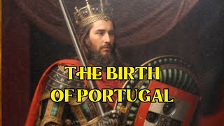 The Birth of Portugal How a Nation Won Independence in the 12th Century [upl. by Arreic]