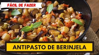 Passo a passo de uma RECEITA italiana saborosa e muito fácil ANTIPASTO DE BERINJELA [upl. by Anael]