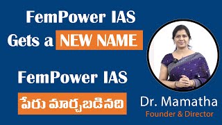 FemPower IAS Gets A NEW NAME I Dr Mamatha mam I drmamathamam upsc tgpsc appsc tspsc [upl. by Naujd]