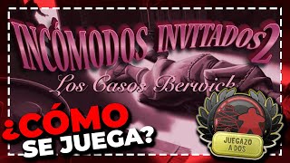 🔎 Incómodos Invitados 2 🔎 👭 Los Casos Berwick 👭 APRENDE a Jugar [upl. by Trebled]