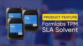 Product Feature Formlabs TPM SLA Solvent [upl. by Bentlee]