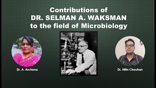 Contributions of Dr Selman A Waksman to the field of Microbiology [upl. by Calen262]