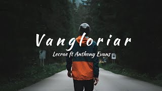 Lecrae ft Anthony Evans  Boasting tradução [upl. by Urbas]