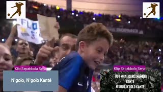 Ngolo Kante Full Song  Lagu Nyanyi Untuk Kante  Lyric English amp French [upl. by Barry]