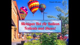 Michigan Hot Air Balloon Festivals [upl. by Drarrej]