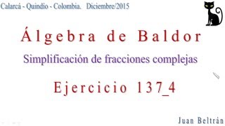 Operaciones con fracciones Simplificación de fracciones complejas Baldor 1374 [upl. by Pascale845]