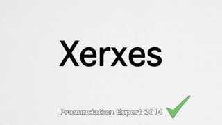 How to Pronounce Xerxes [upl. by Ninerb445]