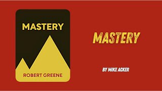 Mastery By Robert Greene [upl. by Nnateragram]