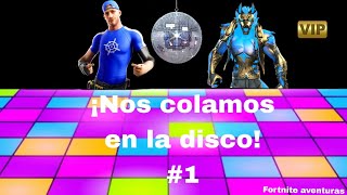 ¡Nos Colamos en la Disco Fortnite aventuras 1 [upl. by Heigho]