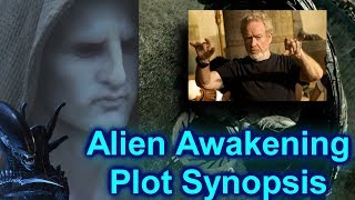 Alien Awakening Covenant Sequel Plot Synopsis from Ridley Scott Engineers Return spoilers [upl. by Beare858]