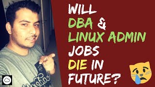 Future Of DBA Linux Admin amp Network Admin Jobs [upl. by Toffey736]