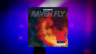 EuroRefur  Raven Fly OST1N Remix  RELEASE 20240201 [upl. by Jilleen]