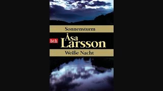 Sonnensturm Hörbuch von Åsa Larsson  Deutsch  Komplett [upl. by Nuriel]