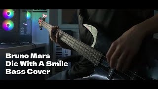 Bruno mars  Die With A Smile bass cover [upl. by Baptista]