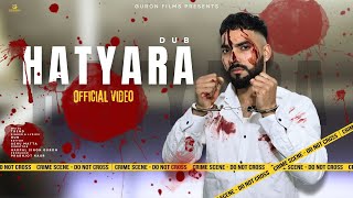 Hatyara Official Video  DUB Trend Harpal Singh Guron  New Punjabi Sad Songs 2024  4k Video [upl. by Flint114]