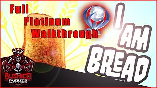 I Am Bread  Full Platinum Trophy Guide [upl. by Roxana]