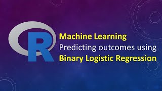 Machine Learning Predicting outcomes using Binary Logistic Regression in R [upl. by Carmon]