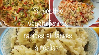 3 recettes végétariennes rapides et faciles à réaliser [upl. by Colbert123]