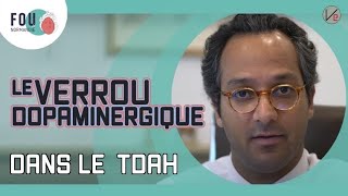 Le Verrou Dopaminergique dans le TDAH [upl. by Arundel458]