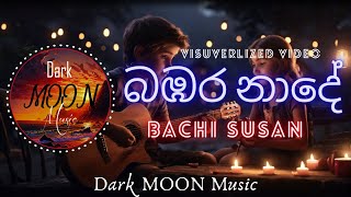 බඹර නාදේ Babara Nade නිහඬ ගමනේ BachiSusan Remake Slowed Mix Dark MOON Music [upl. by Jamin625]