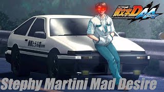 Initial D  Stephy Martini Mad Desire [upl. by Airasor]