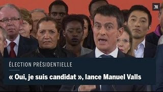 Manuel Valls  quotOui je suis candidatquot [upl. by Teillo338]