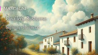 Mascagni Cavalleria Rusticana  Intermezzo [upl. by Ilek]