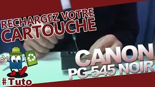 PG545 Canon Cartouche Noire  Comment Recharger La cartouche [upl. by Deane]