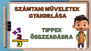 ÖSSZEADÁSI TIPPEK KÉT VAGY TÖBB TERMÉSZETES SZÁM ÖSSZEADÁSA [upl. by Fernande]